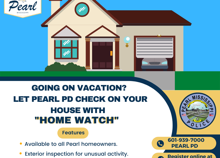 Sign Up For Home Watch While on Vacation!